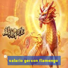 salario gerson flamengo